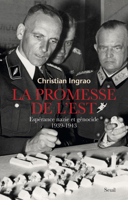 Emprunter La promesse de l'Est. Espérance nazie et génocide, 1939-1943 livre