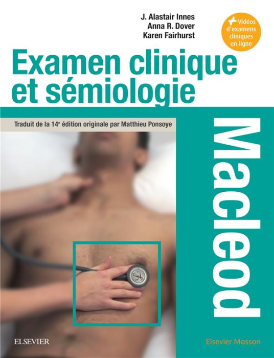 Emprunter Examen clinique et sémiologie - Macleod. Interrogatoire et examen clinique, sémiologie par appareil, livre