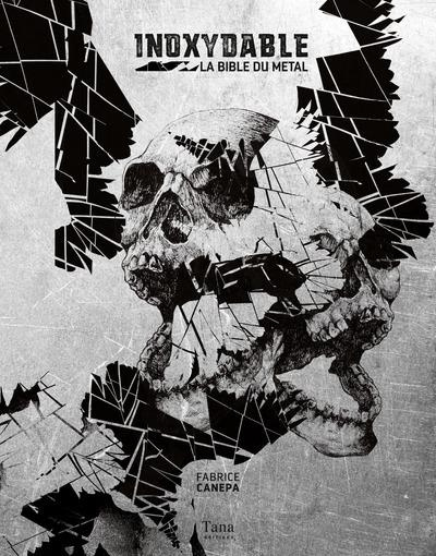 Emprunter Inoxydable. La bible du métal livre