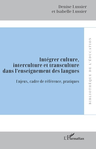 Emprunter Intégrer culture, interculture et transculture dans l’enseignement des langues. Enjeux, cadre de réf livre
