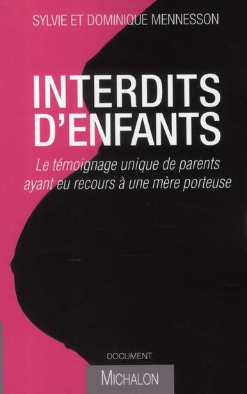 Emprunter Interdits d'enfants. Le témoignage unique de parents ayant eu recours à une mère porteuse livre