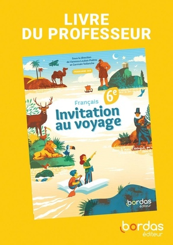 Emprunter Français 6e Invitation au voyage. Livre du professeur, Edition 2025 livre