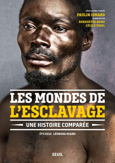 Emprunter Les mondes de l'esclavage. Une histoire comparée livre