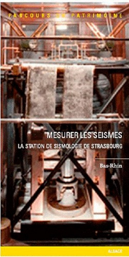 Emprunter Mesurer les séismes. La station de sismologie de Strasbourg livre