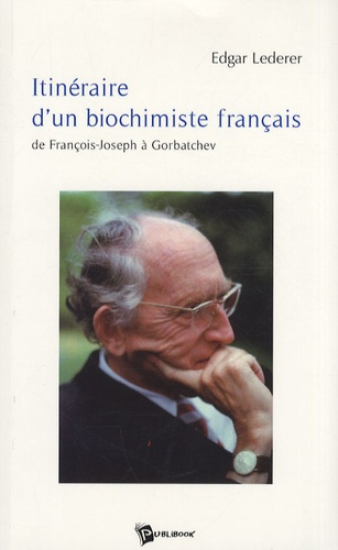 Emprunter Itinéraire d'un biochimiste français. De François-Joseph à Gorbatchev livre