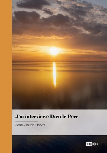 Emprunter J'ai interviewé Dieu le Père. Humour, culture et matière à réflexion livre