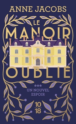 Emprunter Le Manoir oublié - Tome 3 Un nouvel espoir. 3 livre