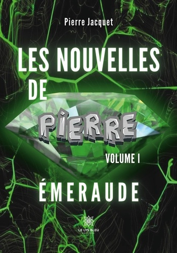 Emprunter Nouvelles de Pierre Tome 1 : L'émeraude livre