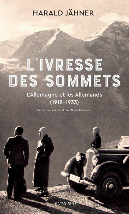 Emprunter L'ivresse des sommets. L'Allemagne et les Allemands (1918-1933) livre