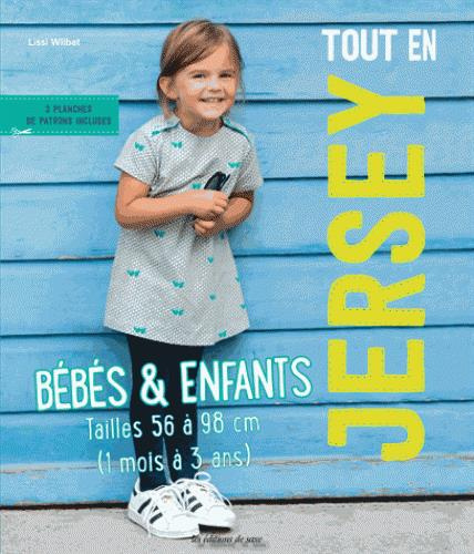 Emprunter Tout en jersey bébés & enfants. Tailles 56 à 98 cm (1 mois à 3 ans). 3 planches de patrons incluses livre