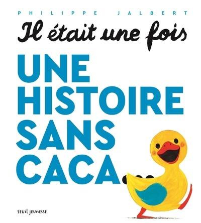 Emprunter Il était une fois une histoire sans caca... livre