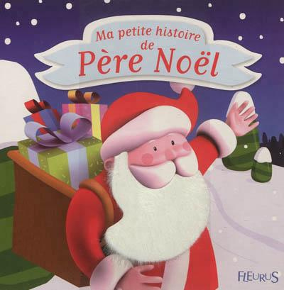 Emprunter Ma petite histoire de Père Noël livre