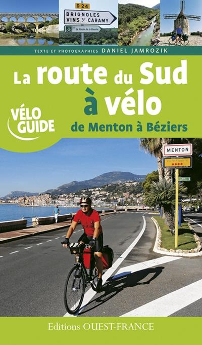 Emprunter La route du Sud à vélo de Menton à Béziers livre
