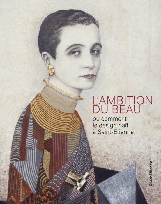 Emprunter L'ambition du beau ou comment le design naît à Saint-Etienne. Edition bilingue français-anglais livre