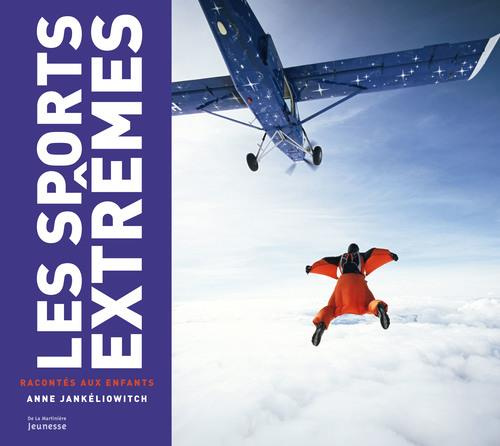 Emprunter Les sports extrêmes racontés aux enfants livre