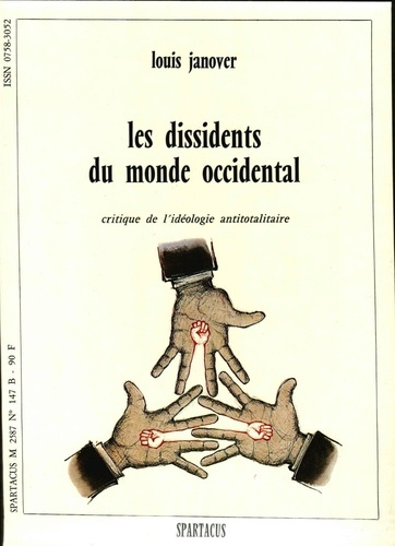 Emprunter Les dissidents du monde occidental. Critique de l'idéologie antitotalitaire livre