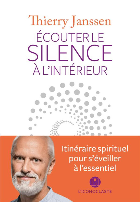 Emprunter Ecouter le silence à l'intérieur. Itinéraire spirituel pour s'éveiller à l'essentiel livre