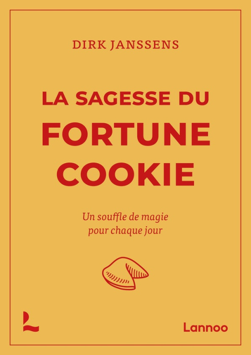 Emprunter La sagesse du fortune cookie - Un souffle de magie pour chaque jour livre