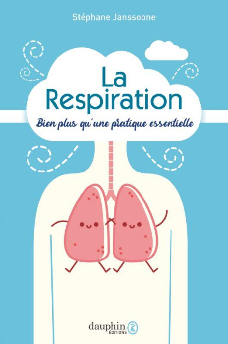 Emprunter La respiration. Bien plus qu'une pratique essentielle livre