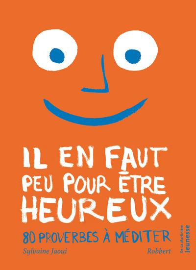 Emprunter Il en faut peu pour être heureux. 80 proverbes à méditer livre