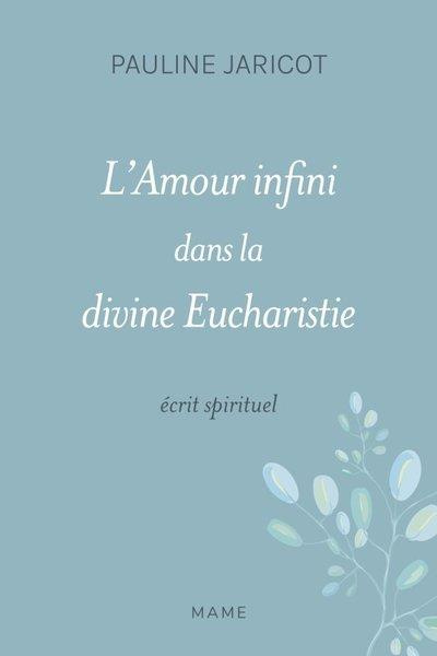 Emprunter L'amour infini dans la divine Eucharistie ou le coeur de Jésus-Christ. Salut de l'Eglise et de la Fr livre