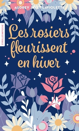 Emprunter Les rosiers fleurissent en hiver livre