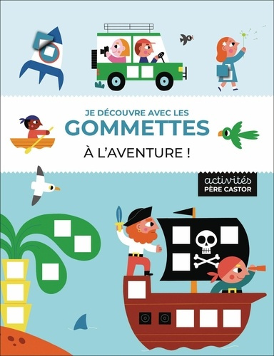 Emprunter Je découvre avec les gommettes. A l'aventure ! livre