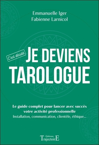Emprunter Je deviens tarologue. Le guide complet pour lancer avec succès votre activité professionnelle : inst livre
