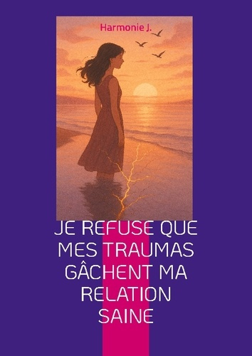 Emprunter Je refuse que mes traumas gachent ma rel livre