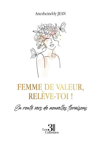 Emprunter Femme de valeur, relève-toi ! En route vers de nouvelles floraisons livre