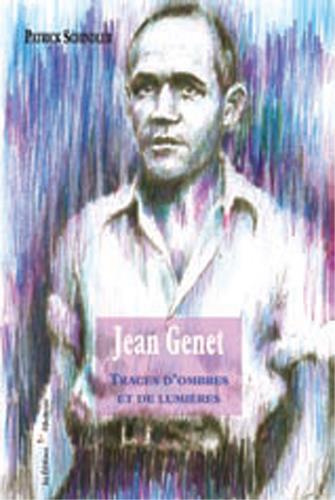 Emprunter Jean Genet. Traces d'ombres et de lumières livre