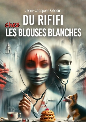 Emprunter Du rififi chez les blouses blanches livre