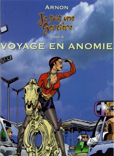 Emprunter Je suis une sorcière Tome : Voyage en Anomie livre