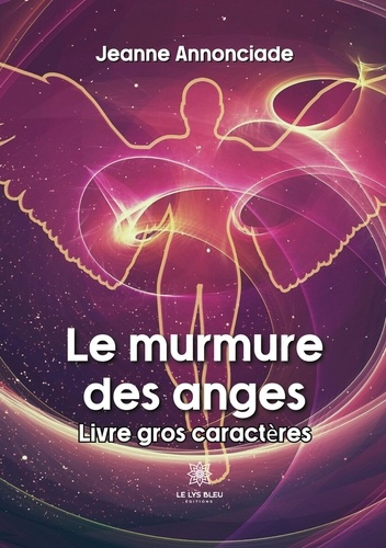 Emprunter Le murmure des anges - Livre gros caractères livre