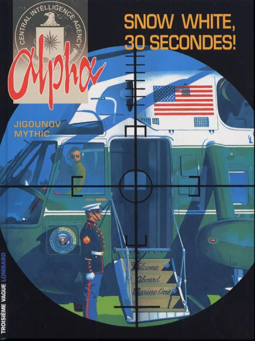 Emprunter Alpha Tome 7 : Snow white, 30 secondes ! livre