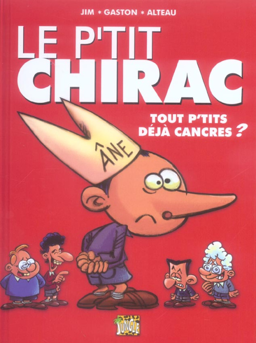 Emprunter Le p'tit Chirac. Tout p'tits déjà cancres ? livre