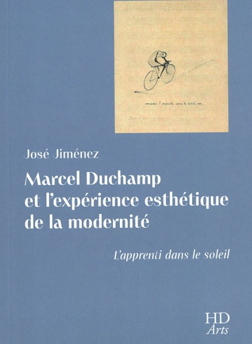Emprunter Marcel Duchamp et l'expérience esthétique de la modernité. L'apprenti dans le soleil livre