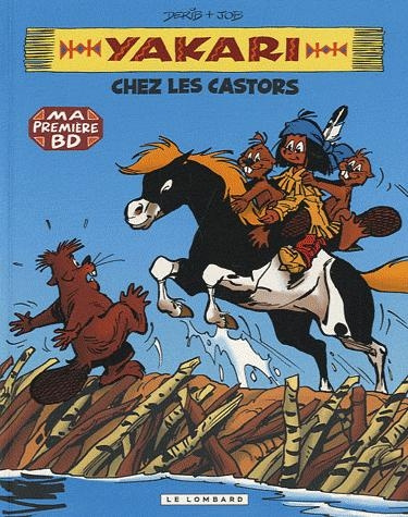 Emprunter Yakari Tome 3 : Yakari chez les castors livre