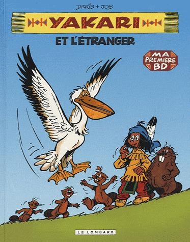 Emprunter Yakari Tome 7 : Yakari et l'étranger livre