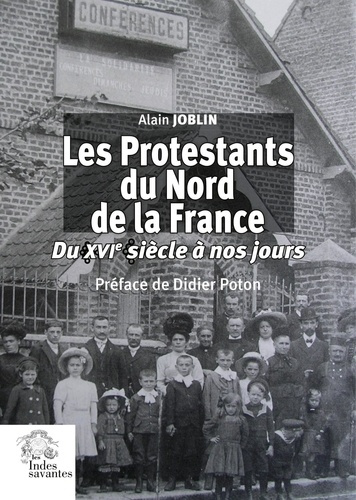 Emprunter Les Protestants du Nord de la France (du XVIe siècle à nos jours) livre