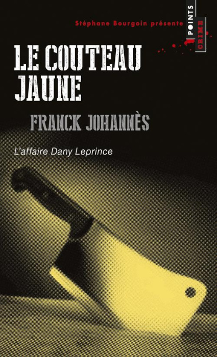Emprunter Le couteau jaune. L'affaire Dany Leprince livre