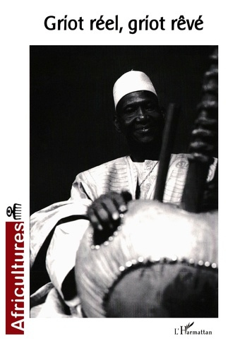Emprunter Africultures N° 61 : Griot réel, griot rêvé livre
