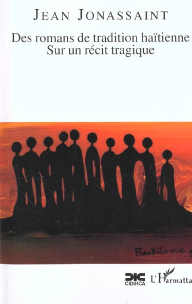 Emprunter DES ROMANS DE TRADITION HAITIENNE : SUR UN RECIT TRAGIQUE livre
