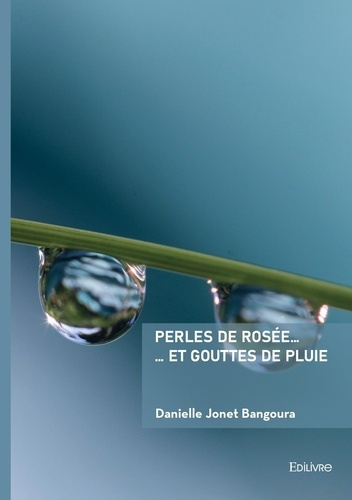 Emprunter Perles de rosée ... ... et gouttes de pluie livre