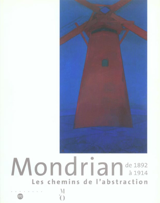 Emprunter Mondrian de 1892 à 1914. Les chemins de l'abstraction livre