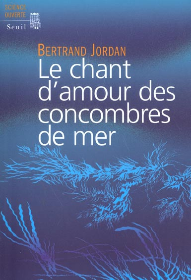 Emprunter Le chant d'amour des concombres de mer livre