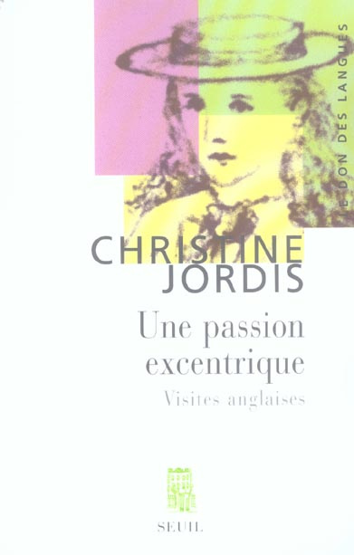 Emprunter Une passion excentrique. Visites anglaises livre