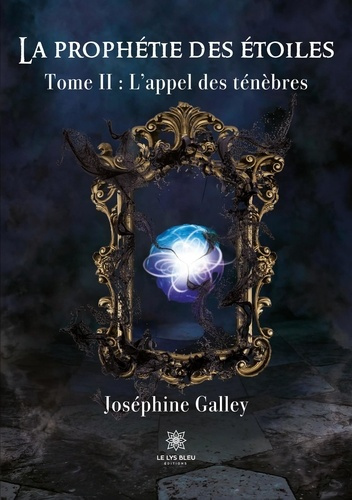 Emprunter La prophétie des étoiles. Tome II: L'appel des ténèbres livre