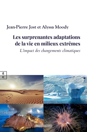 Emprunter Les surprenantes adaptations de la vie en milieux extrêmes. L'impact des changements climatiques livre