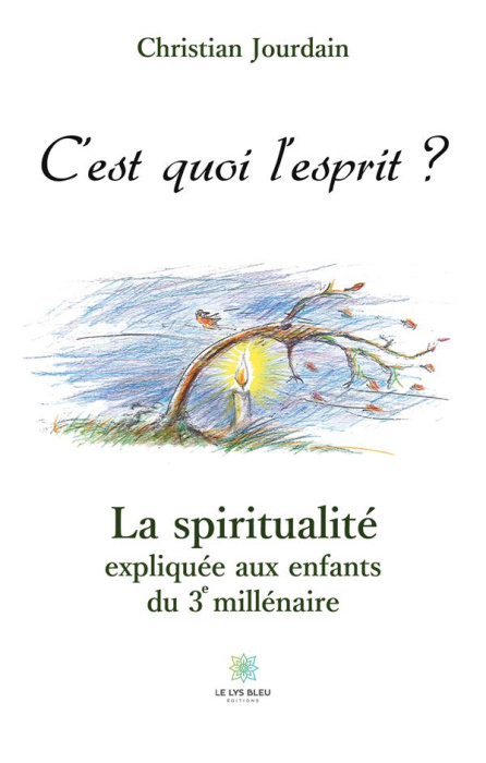 Emprunter C'est quoi l'esprit ? La spiritualité expliquée aux enfants du 3e millénaire livre